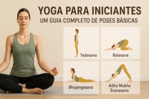 Yoga para Iniciantes. Um Guia Completo de Poses Básicas com Ilustrações e Explicações Detalhadas. veja mais em nosso site